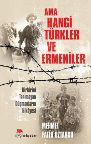 Ama Hangi Türkler ve Ermeniler | Kitap Ambarı