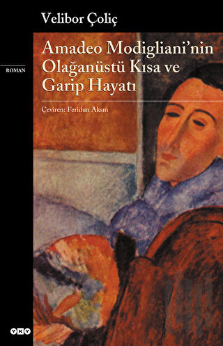 Amadeo Modigliani’nin Olağanüstü Kısa ve Garip Hayatı | Kitap Ambarı