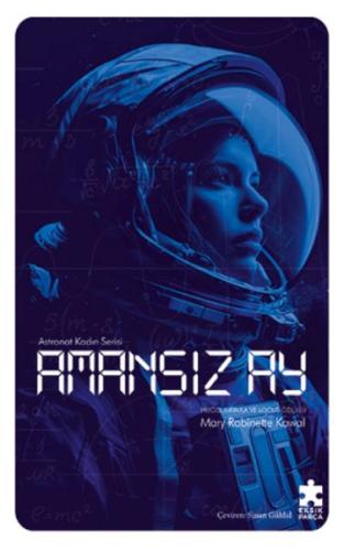 Amansız Ay - Astronot Kadın Serisi | Kitap Ambarı