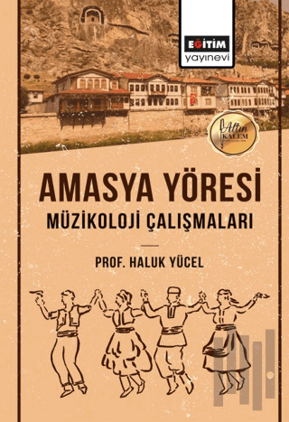 Amasya Yöresi Müzikoloji Çalışmaları | Kitap Ambarı