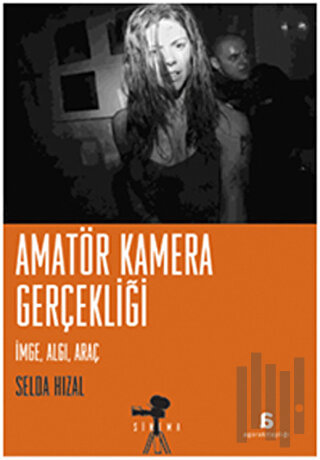 Amatör Kamera Gerçekliği | Kitap Ambarı