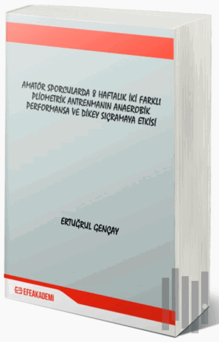 Amatör Sporcularda 8 Haftalık İki Farklı Pliometrik Antrenmanın Anaero