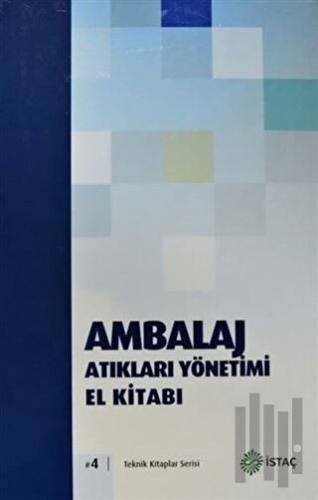 Ambalaj Atıkları Yönetimi El Kitabı (Ciltli) | Kitap Ambarı