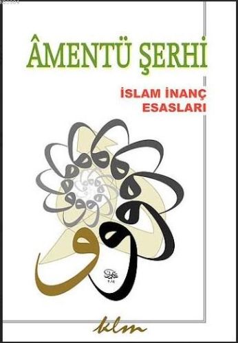 Amentü Şerhi İslam İnanç Esasları | Kitap Ambarı