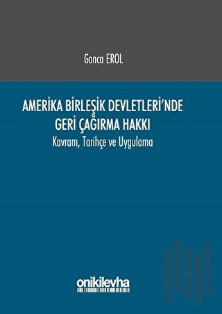 Amerika Birleşik Devletleri'nde Geri Çağırma Hakkı | Kitap Ambarı