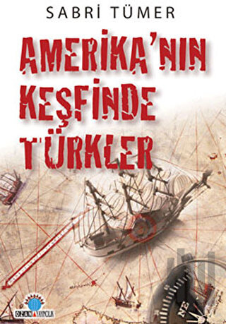 Amerika’nın Keşfinde Türkler | Kitap Ambarı