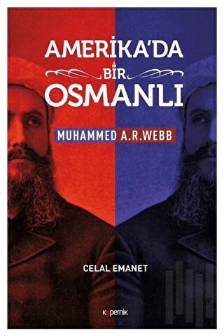 Amerika'da Bir Osmanlı - Muhammed A. R. Webb | Kitap Ambarı