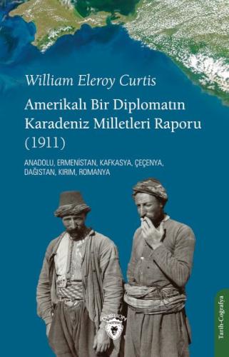 Amerikalı Bir Diplomatın Karadeniz Milletleri Raporu | Kitap Ambarı