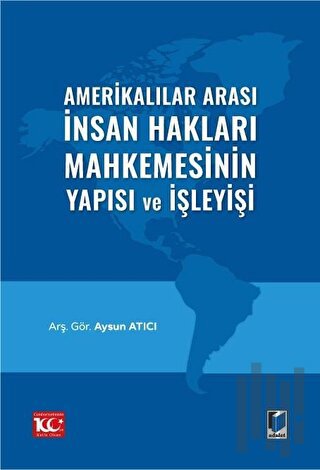 Amerikalılar Arası İnsan Hakları Mahkemesinin Yapısı ve İşleyişi | Kit