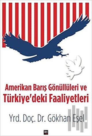 Amerikan Barış Gönüllüleri ve Türkiye'deki Faaliyetleri | Kitap Ambarı