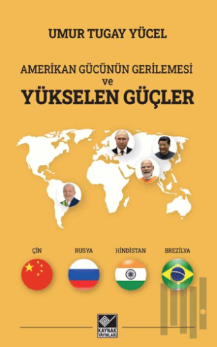 Amerikan Gücünün Gerilemesi ve Yükselen Güçler | Kitap Ambarı