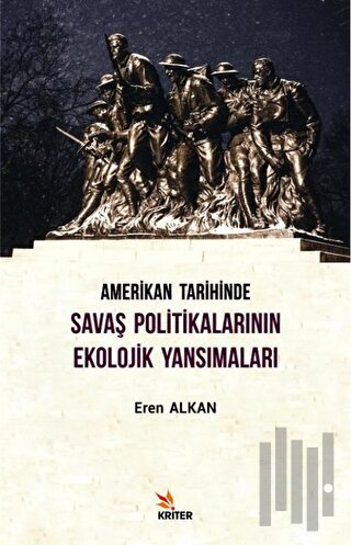 Amerikan Tarihinde Savaş Politikalarının Ekolojik Yansımaları | Kitap 