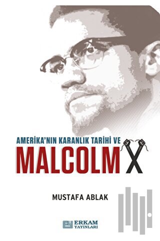 Amerika'nın Karanlık Tarihi ve Malcolm X | Kitap Ambarı