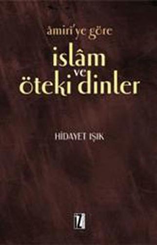 Amiri’ye Göre İslam ve Öteki Dinler | Kitap Ambarı