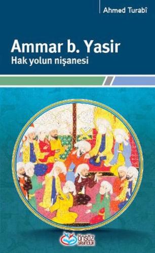 Ammar b. Yasir Hak Yolun Nişanesi | Kitap Ambarı