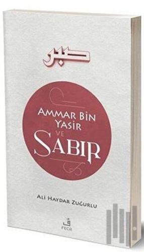 Ammar Bin Yasir ve Sabır | Kitap Ambarı