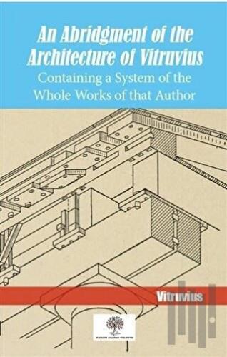 An Abridgment Of The Architecture Of Vitruvius | Kitap Ambarı