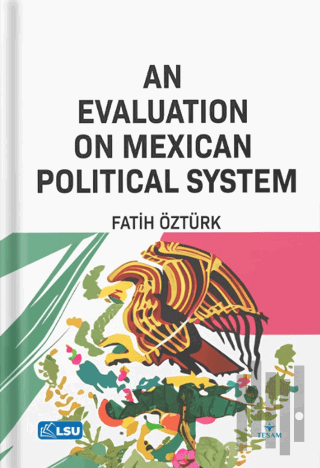 An Evaluation on Mexican Political System | Kitap Ambarı