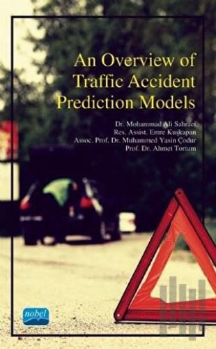 An Overview of Traffic Accident Prediction Models | Kitap Ambarı