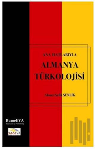 Ana Hatlarıyla Almanya Türkolojisi | Kitap Ambarı