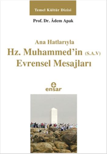 Ana Hatlarıyla Hz. Muhammed'in (S.A.V) Evrensel Mesajları | Kitap Amba