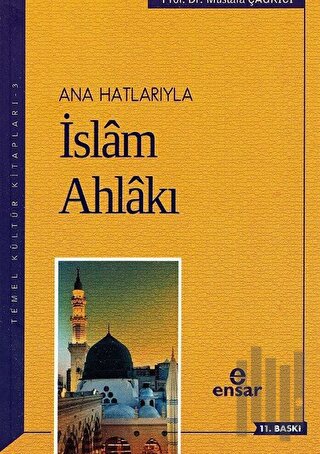 Ana Hatlarıyla İslam Ahlakı | Kitap Ambarı