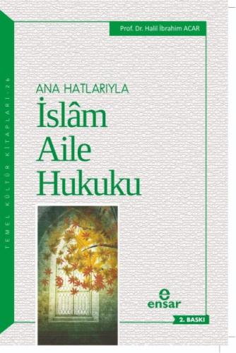 Ana Hatlarıyla İslam Aile Hukuku | Kitap Ambarı