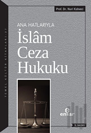 Ana Hatlarıyla İslam Ceza Hukuku | Kitap Ambarı