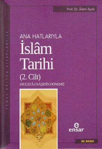 Ana Hatlarıyla İslam Tarihi (2. Cilt) (Ciltli) | Kitap Ambarı