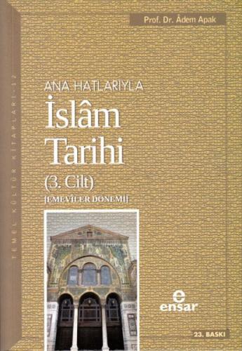 Ana Hatlarıyla İslam Tarihi (3. Cilt) (Ciltli) | Kitap Ambarı