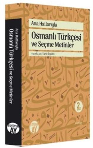 Ana Hatlarıyla Osmanlı Türkçesi ve Seçme Metinler | Kitap Ambarı