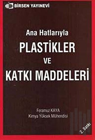 Ana Hatlarıyla Plastikler ve Katkı Maddeleri | Kitap Ambarı