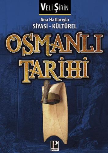 Ana Hatlarıyla Siyasi - Kültürel Osmanlı Tarihi | Kitap Ambarı