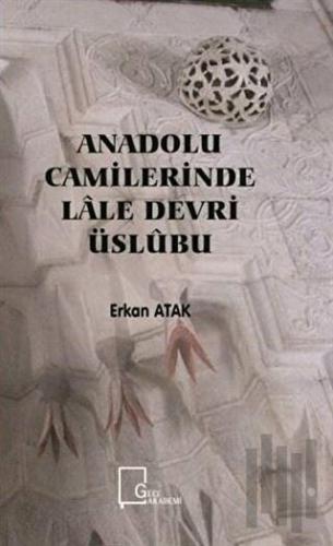 Anadolu Camilerinde Lale Devri Üslubu | Kitap Ambarı