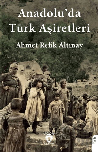 Anadolu’da Türk Aşiretleri | Kitap Ambarı