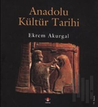 Anadolu Kültür Tarihi (Ciltli) | Kitap Ambarı