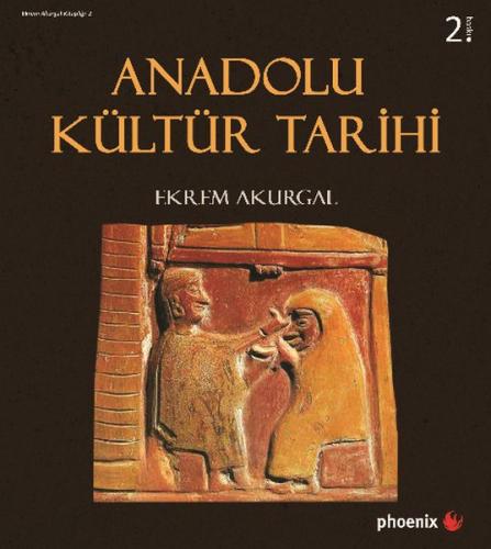 Anadolu Kültür Tarihi (Ciltli) | Kitap Ambarı