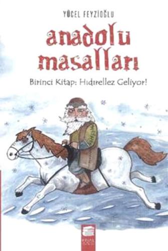 Anadolu Masalları 1. Kitap : Hıdırellez Geliyor | Kitap Ambarı