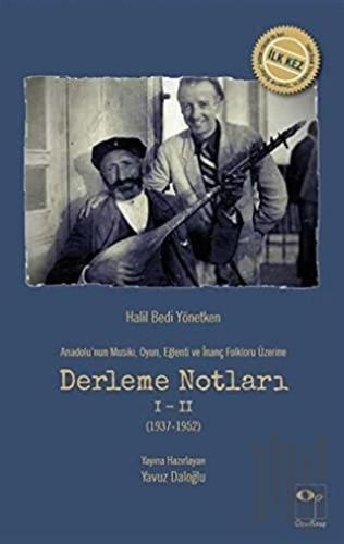 Anadolu’nun Musiki Oyun Eğlenti ve İnanç Folkloru Üzerine Derleme Notl