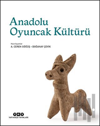 Anadolu Oyuncak Kültürü (Ciltli) | Kitap Ambarı