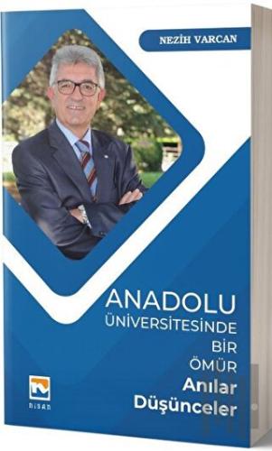 Anadolu Üniversitesinde Bir Ömür Anılar Düşünceler | Kitap Ambarı