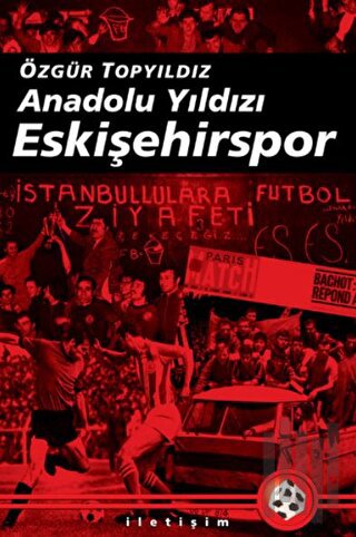 Anadolu Yıldızı Eskişehirspor | Kitap Ambarı