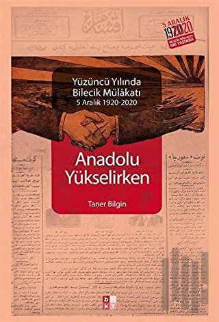 Anadolu Yükselirken Yüzüncü Yılında Bilecik Mülakatı | Kitap Ambarı