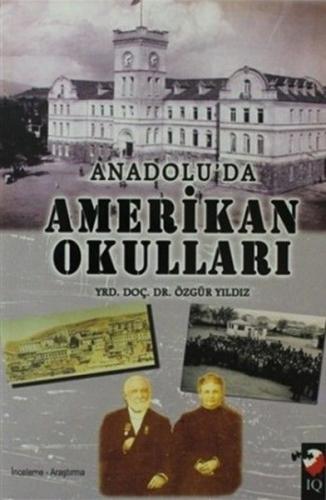 Anadolu'da Amerikan Okulları | Kitap Ambarı