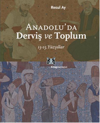 Anadolu’da Derviş ve Toplum | Kitap Ambarı