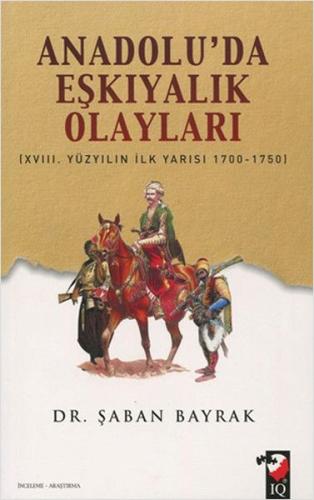 Anadoluda Eşkiyalık Olayları | Kitap Ambarı