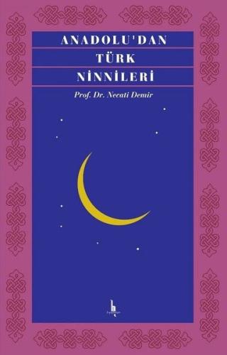 Anadolu’dan Türk Ninnileri | Kitap Ambarı