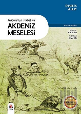 Anadolu'nun İstikbali ve Akdeniz Meselesi | Kitap Ambarı