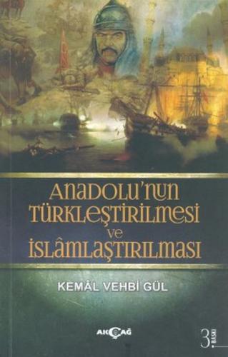 Anadolu’nun Türkleştirilmesi ve İslamlaştırılması | Kitap Ambarı