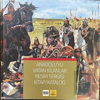 Anadolu'yu Vatan Kılanlar | Kitap Ambarı